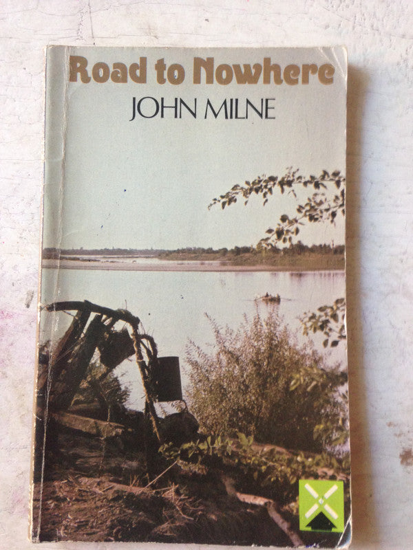 Libro usado en venta: Road to nowhere de John Milne; editorial Heinemann impreso en 1979 realizamos envios a todo el mundo.1