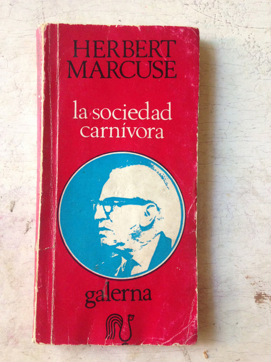 Libro usado en venta: La sociedad carnivora de Herbert Marcuse; editorial Galerna impreso en 1969 realizamos envios a todo el mundo.1