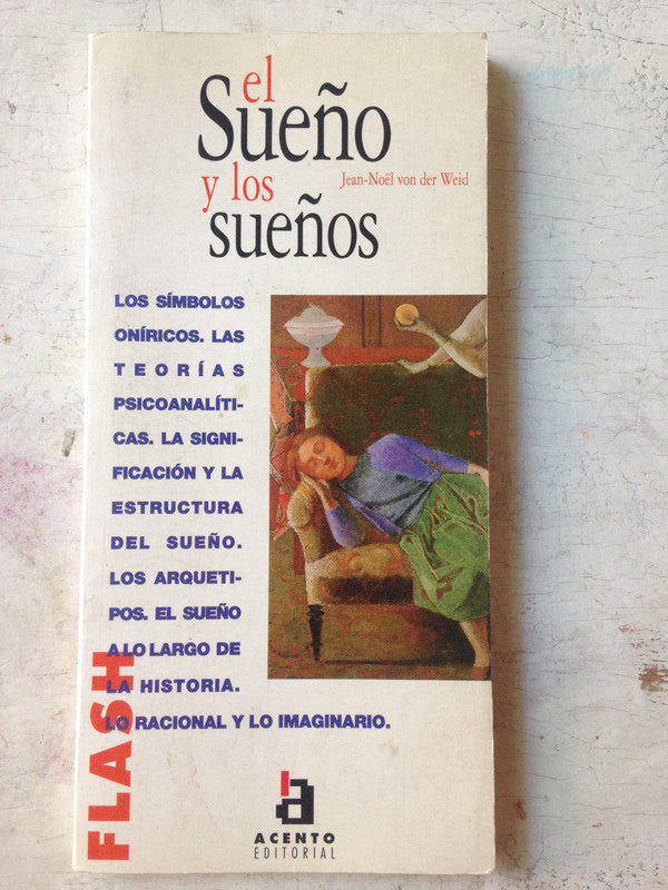 Libro usado en venta: El sue?o y los sue?os de Jean-Noel von der Weid; editorial Acento impreso en 1997 realizamos envios a todo el mundo.1