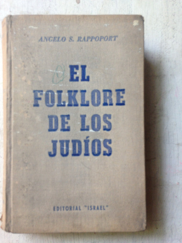 Libro usado en venta: El folklore de los judios de Angelo S. Rappoport; editorial Israel impreso en 1941 realizamos envios a todo el mundo.1