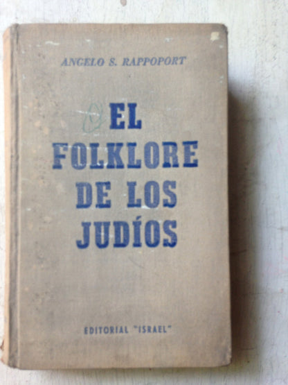 Libro usado en venta: El folklore de los judios de Angelo S. Rappoport; editorial Israel impreso en 1941 realizamos envios a todo el mundo.1