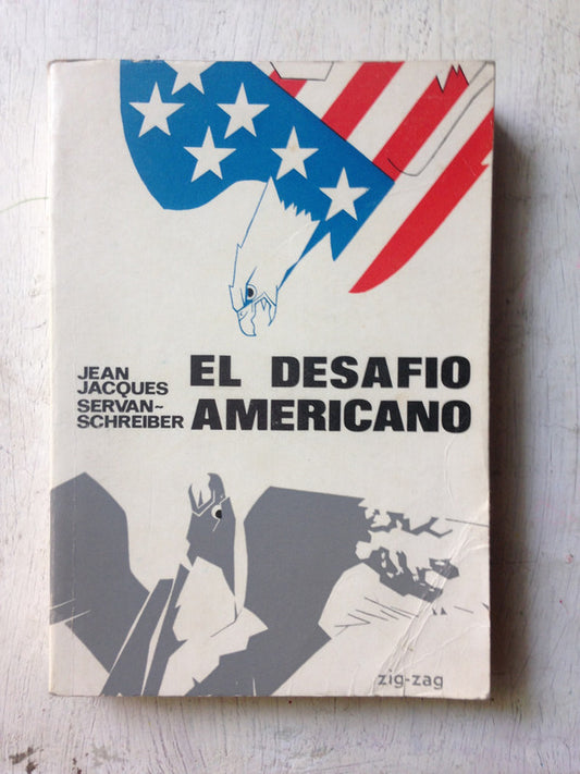 Libro usado en venta: El desafio americano de Jean Jaques - Servan Schreiber; editorial Zig - Zag impreso en 1967 realizamos envios a todo el mundo.1