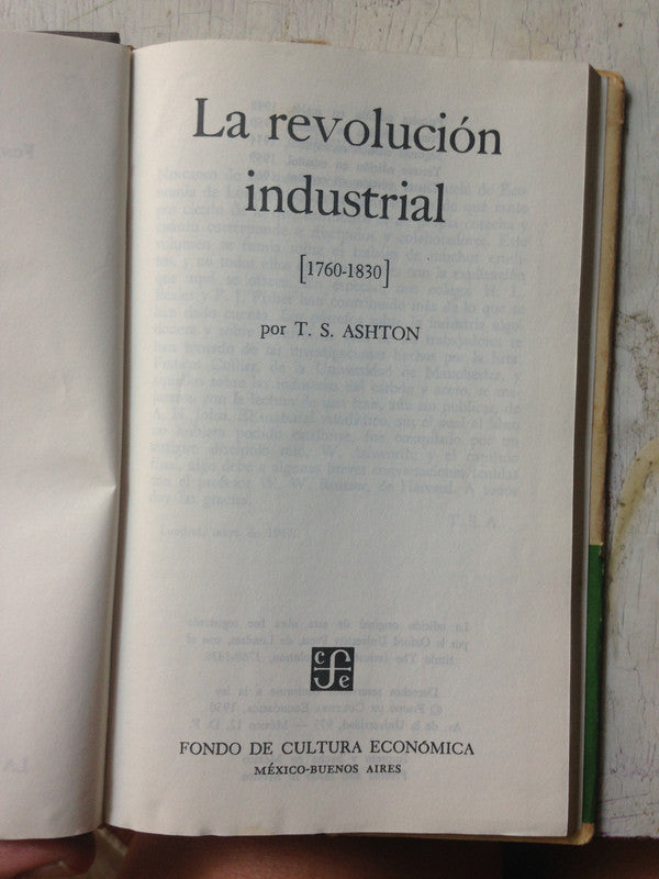 Libro usado en venta: La revolucion industrial de T S Ashton; editorial Fondo de Cultura Economica impreso en 1964 realizamos envios a todo el mundo.2