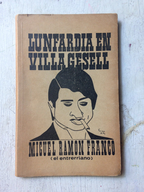 Libro usado en venta: Lunfandia en Villa Gesell de Miguel Ramon Franco (el entrerriano); realizamos envios a todo el mundo.1