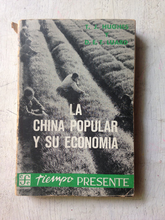 Libro usado en venta: La China popular y su economia de T. J. Hughes - D. E. T. Luard; editorial Fondo de Cultura Economica impreso en 1961.1