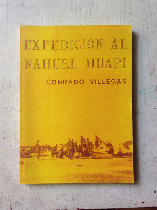 Libro usado en venta: Expedicion al Nahuel Huapi de Conrado Villegas; editorial Sudestada impreso en 1968 realizamos envios a todo el mundo.1
