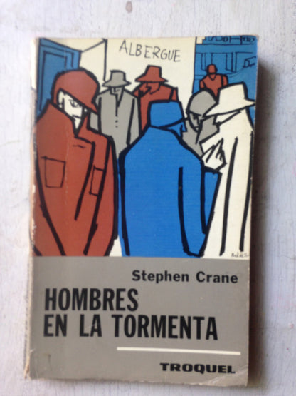 Libro usado en venta: Hombres en la tormenta y otros relatos de Stephen Crane; editorial Troquel impreso en 1967 realizamos envios a todo el mundo.1