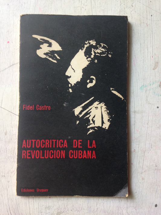 Libro usado en venta: Autocritica de la revolucion Cubana de Fidel Castro; editorial Uruguay impreso en 1962 realizamos envios a todo el mundo.1