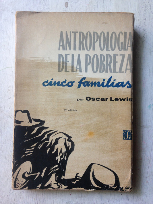 Libro usado en venta: Antropologia de la pobreza - Cinco familias de Oscar Lewis; editorial Fondo de Cultura Economica impreso en 1965.1