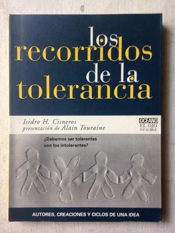 Libro usado en venta: Los recorridos de la tolerancia de Isidro H. Cisneros; editorial Oceano impreso en 2000 realizamos envios a todo el mundo.1