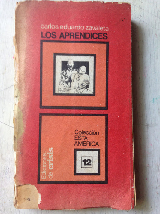 Libro usado en venta: Los aprendices - Vol2 de Carlos Eduardo Zavaleta; editorial Crisis impreso en 1974 realizamos envios a todo el mundo.1