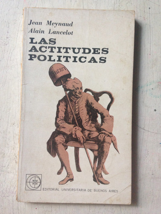 Libro usado en venta: Las actitudes politicas de Jean Maynaud - Alain Lancelot; editorial Eudeba impreso en 1965 realizamos envios a todo el mundo.1