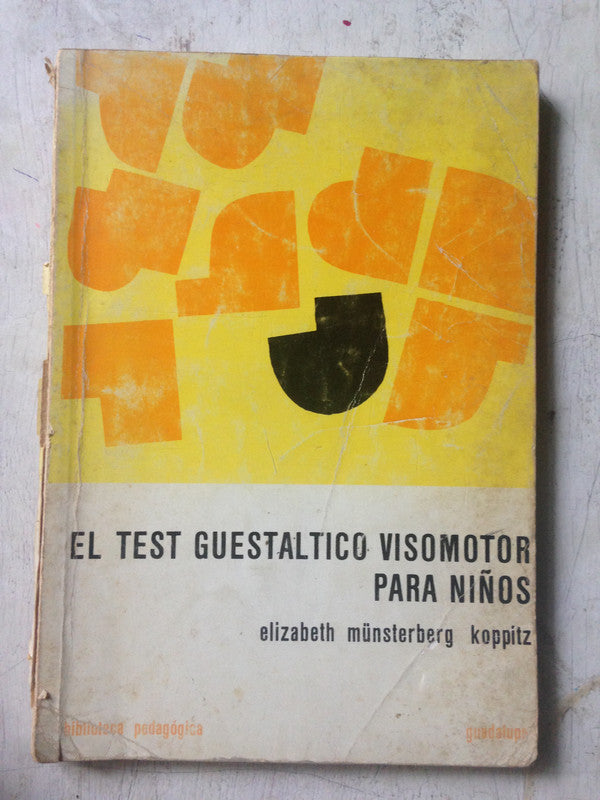 Libro usado en venta: El test guestaltico visomotor para ni?os de Elizabeth Münsterberg Koppitz; editorial Guadalupe 1982.1