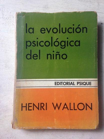 Libro usado en venta: La evolucion psicologica del ni?o de Henri Wallon; editorial Psique impreso en 1979 realizamos envios a todo el mundo.1
