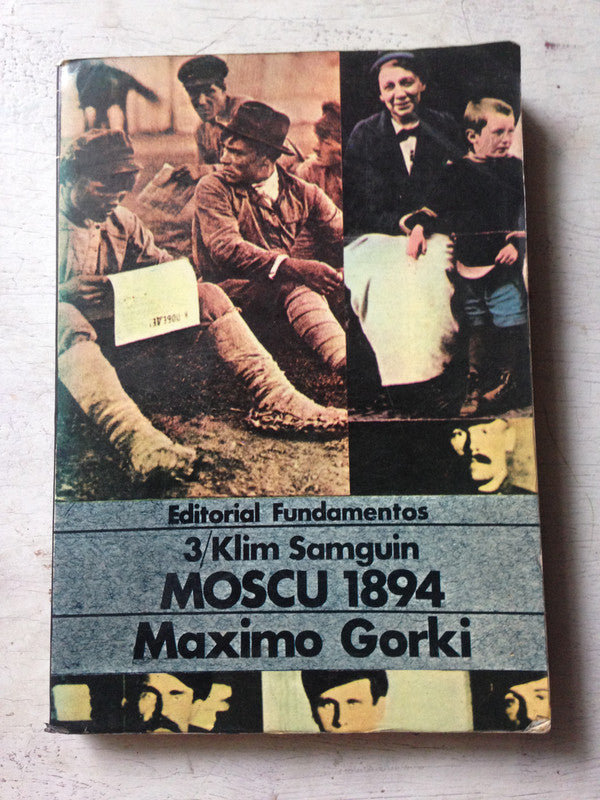 Libro usado en venta: La vida de Klim Samguin 3: Moscu, 1894 de Maximo Gorki; editorial Fundamentos impreso en 1972 realizamos envios a todo el mundo.1