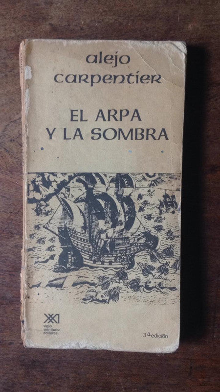 Libro usado en venta: El arpa y la sombra de Alejo Carpentier; editorial Siglo XXI impreso en 1979 realizamos envios a todo el mundo.1