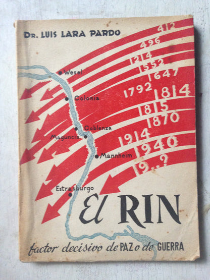 Libro usado en venta: El Rin - Factor decisivo del paz o de guerra de Luis Lara Pardo; impreso en 1945 realizamos envios a todo el mundo.1