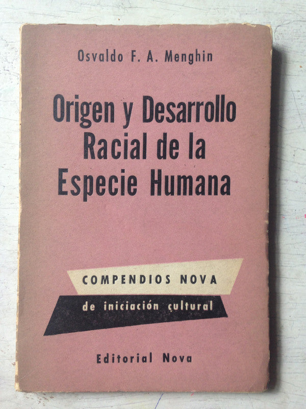 Libro usado en venta: Origen y desarrollo racial de la especie humana de Osvaldo F. A. Menghin; editorial Nova impreso en 1957 envios a todo el mundo.1