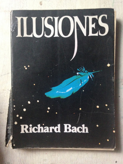 Libro usado en venta: Ilusiones de Richard Bach; editorial Javier Vergara impreso en 1977 realizamos envios a todo el mundo.1