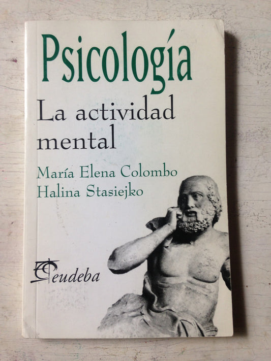 Libro usado en venta: Psicologia - La actividad mental de M Elena Colombo - Halina Stasiejko; editorial Eudeba impreso en 2009 envios a todo el mundo.1
