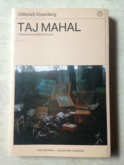 Libro usado en venta: Taj Mahal de Deborah Eisenberg; editorial Chai impreso en 2020 realizamos envios a todo el mundo.1