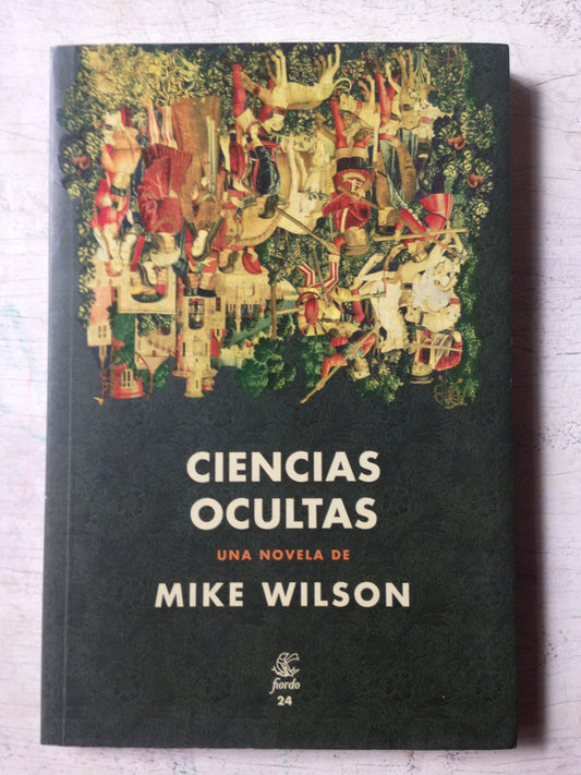 Libro usado en venta: Ciencias ocultas de Mike Wilson; editorial Fiordo impreso en 2019 realizamos envios a todo el mundo.1