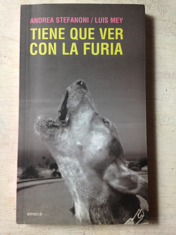Libro usado en venta: Tiene que ver con la furia de Andrea Stefanoni - Luis Mey; editorial Emece impreso en 2012 realizamos envios a todo el mundo.1