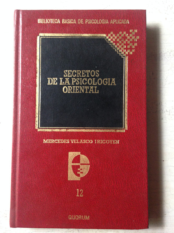 Libro usado en venta: Secretos de la psicologia oriental de Mercedes Velasco Irigoyen; editorial Quorum impreso en 1986 envios a todo el mundo.1