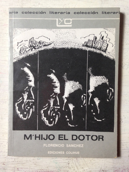 Libro usado en venta: M'hijo el dotor de Florencio Sanchez; editorial Colihue impreso en 1992 realizamos envios a todo el mundo.1