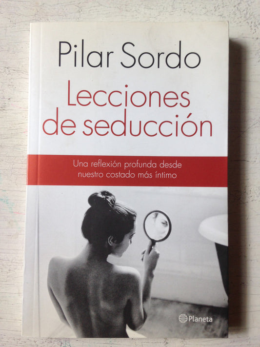 Libro usado en venta: Lecciones de seduccion de Pilar Sordo; editorial Planeta impreso en 2012 realizamos envios a todo el mundo.1