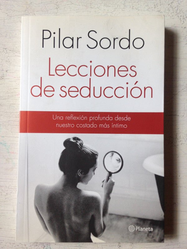Libro usado en venta: Lecciones de seduccion de Pilar Sordo; editorial Planeta impreso en 2012 realizamos envios a todo el mundo.1