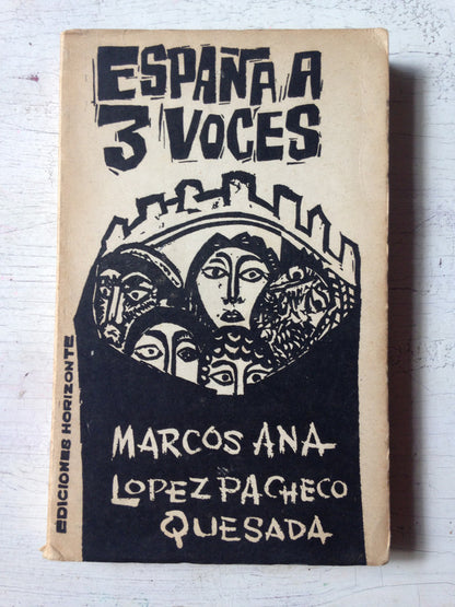 Libro usado en venta: Espa?a a 3 voces de Marcos Ana - Lopez Pacheco Quesada; editorial Horizonte impreso en 1963 realizamos envios a todo el mundo.1