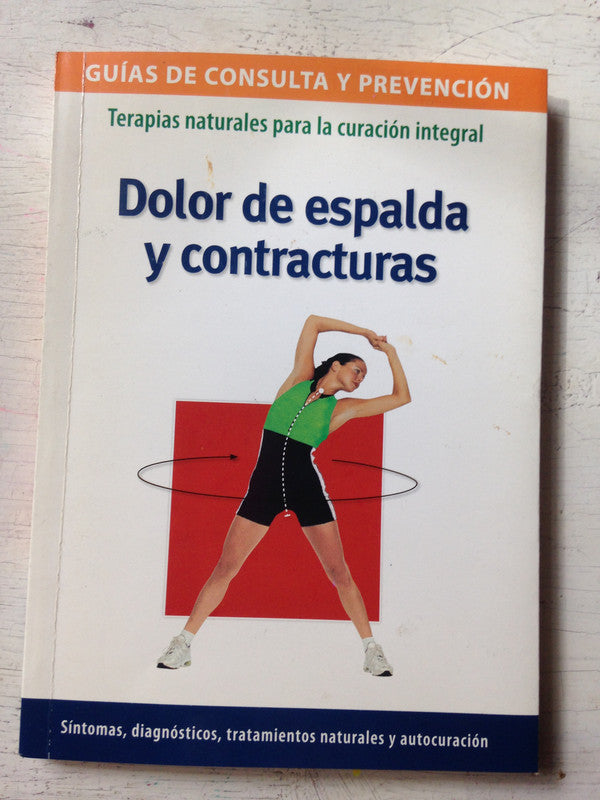 Libro usado en venta: Dolor de espalda y contracturas de Guia; editorial Lea impreso en 2005 realizamos envios a todo el mundo.1
