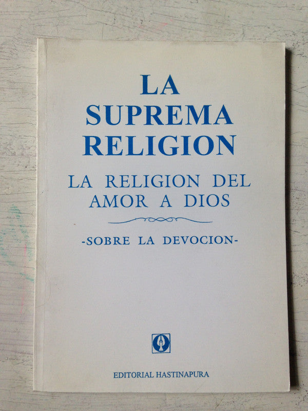 Libro usado en venta: La suprema religion; editorial Hastinapura impreso en 1997 realizamos envios a todo el mundo.1