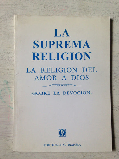 Libro usado en venta: La suprema religion; editorial Hastinapura impreso en 1997 realizamos envios a todo el mundo.1