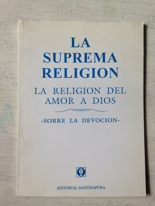 Libro usado en venta: La suprema religion; editorial Hastinapura impreso en 1997 realizamos envios a todo el mundo.1