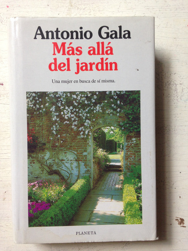 Libro usado en venta: Mas alla del jardin de Antonio Gala; editorial Planeta impreso en 1995 realizamos envios a todo el mundo.1