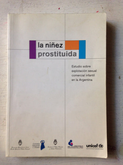 Libro usado en venta: La ni?ez prostituida; editorial Unicef impreso en 2001 realizamos envios a todo el mundo.1