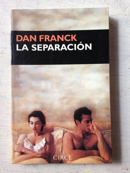 Libro usado en venta: La separacion de Dan Franck; editorial Circe impreso en 1999 realizamos envios a todo el mundo.1