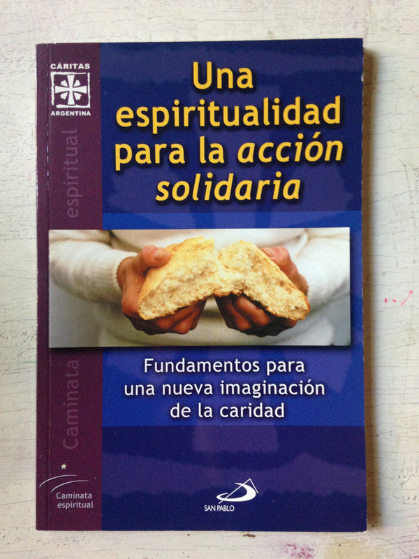 Libro usado en venta: Una espiritualidad para la accion solidaria; editorial San Pablo impreso en 2002 realizamos envios a todo el mundo.1