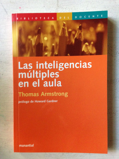 Libro usado en venta: Las inteligencias multiples en el aula de Thomas Armstrong; editorial Manantial impreso en 2007 envios a todo el mundo.1