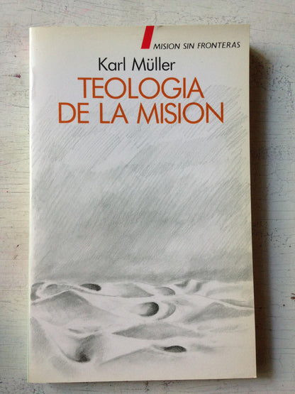 Libro usado en venta: Teologia de la mision de Karl Muller; editorial Guadalupe impreso en 1988 realizamos envios a todo el mundo.1