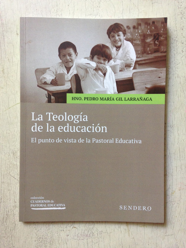 Libro usado en venta: La teologia de la educacion de Hno. Pedro M. Gil Larrañaga; editorial Sendero impreso en 2018 realizamos envios a todo el mundo.1