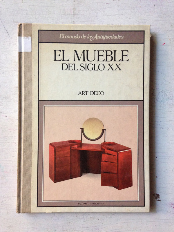 Libro usado en venta: El mueble del Siglo XX - Art Deco; editorial Planeta - Agostini impreso en 1989 realizamos envios a todo el mundo.1