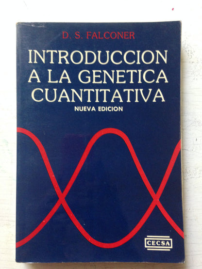 Libro usado en venta: Introduccion a la genetica cuantitativa de D. S. Falconer; editorial C.E.C.S.A. impreso en 1986 envios a todo el mundo.1