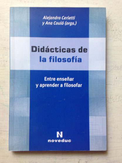 Libro usado en venta: Didacticas de la filosofia de Alejandra Cerletti - Ana Coulo; editorial Noveduc impreso en 2015 envios a todo el mundo.1
