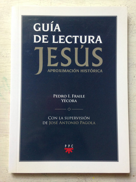 Libro usado en venta: Guia de lectura - Jesus aproximacion historica de Pedro I. Fraile Yecora; editorial PPC impreso en 2014 envios a todo el mundo.1