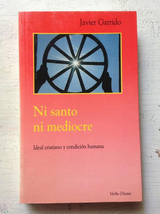 Libro usado en venta: Ni santo ni mediocre de Javier Garrido; editorial Verbo Divino impreso en 1998 realizamos envios a todo el mundo.1