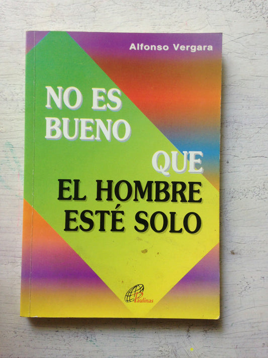 Libro usado en venta: No es bueno que el hombre este solo de Alfonso Vergara; editorial Paulinas impreso en 1996 realizamos envios a todo el mundo.1