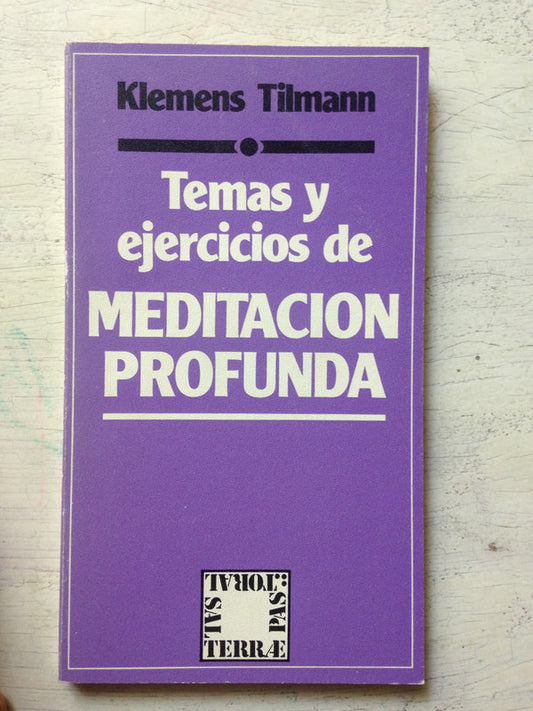 Libro usado en venta: Temas y ejercicios de meditacion profunda de Klemens Tilmann; editorial Sal Terrae impreso en 1982 envios a todo el mundo.1